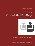 Die Produktivitätslüge: Arbeiter, Mobber und Manager
