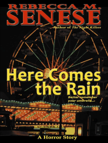 Read Here Comes The Rain A Horror Story Online By Rebecca M Senese Books