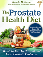 Prostate Health Diet: What to Eat to Prevent and Heal Prostate Problems Including Prostate Cancer, BPH Enlarged Prostate and Prostatitis