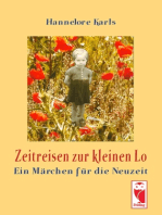 Zeitreise zur kleinen Lo: Ein Märchen für die Neuzeit