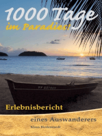 1000 Tage im Paradies: Erlebnisbericht eines Auswanderers