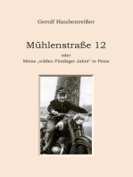 Mühlenstraße 12: oder Meine "wilden Fünfziger Jahre" in Peine