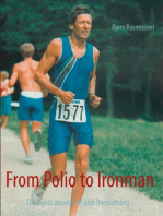 From Polio to Ironman: Thoughts about Life and Overcoming