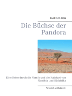 Die Büchse der Pandora: Eine Reise durch die Namib und die Kalahari von Namibia und Südafrika