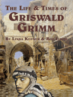 The Life and Times of Griswald Grimm