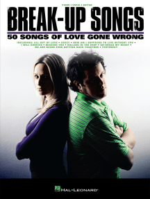 Break-Up Songs Songbook: 50 Songs of Love Gone Wrong