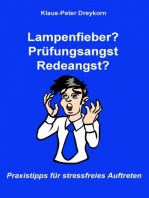 Lampenfieber? Prüfungsangst? Redeangst?