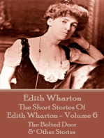 The Short Stories Of Edith Wharton - Volume VI: The Bolted Door & Other Stories