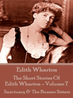 The Short Stories Of Edith Wharton - Volume VII: Sanctuary & The Bunner Sisters