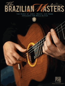 The Brazilian Masters - 2nd Edition: The Music of Jobim, Bonfá and More for Solo Guitar