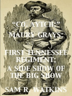 "Co. Aytch"; Maury Grays, First Tennessee Regiment; A Side Show of the Big Show