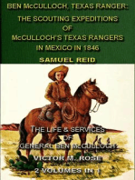 Ben McCulloch, Texas Ranger: The Scouting Expeditions Of McCulloch's Texas Rangers In Mexico In 1846 & The Life & Services Of General Ben McCulloch (2 Volumes In 1): Collected Tales Of The Texas Rangers, #1