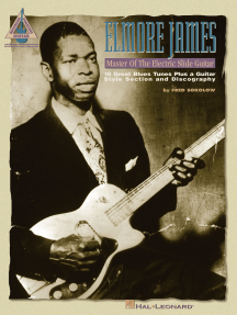 Elmore James - Master of the Electric Slide Guitar