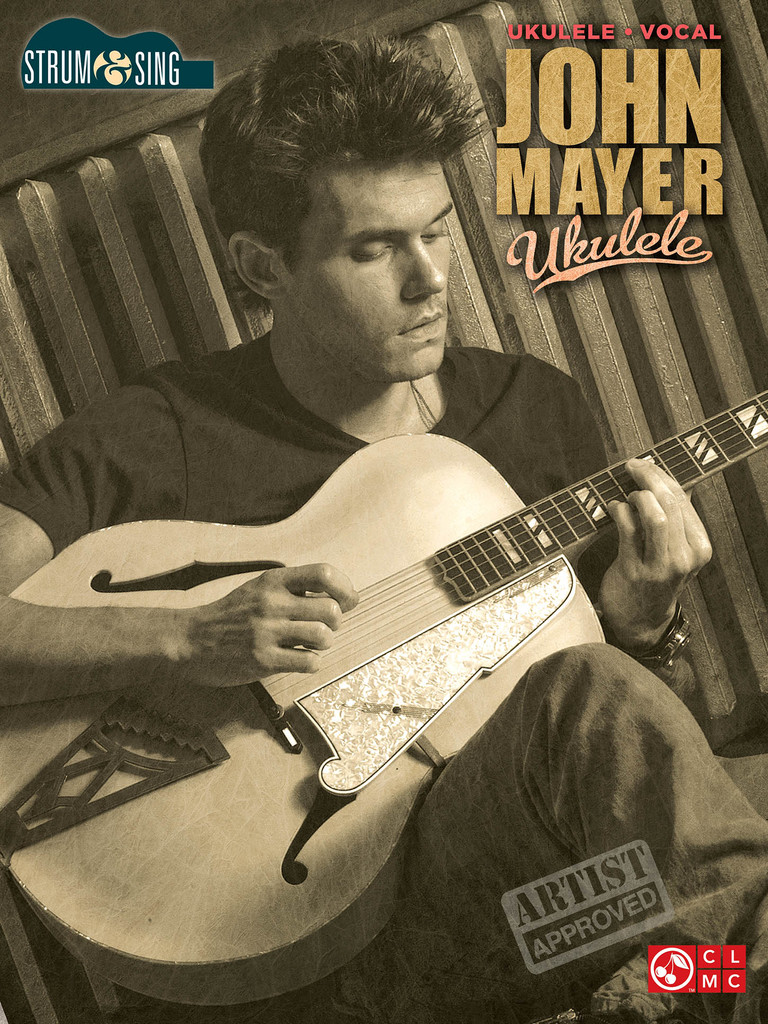 John Mayer - Ukulele by John Mayer - Sheet Music - Read Online