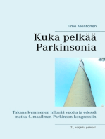 Kuka pelkää Parkinsonia: Takana kymmenen hilpeää vuotta ja edessä matka 4. maailman Parkinson-kongressiin