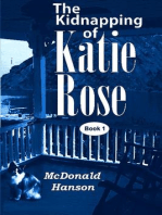 The Kidnapping of Katie Rose: The Katie Rose Saga, #1