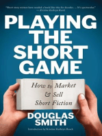 Playing the Short Game: How to Market & Sell Short Fiction: Writing Guides