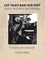 Let That Bad Air Out: Buddy Bolden’s Last Parade