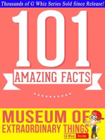 The Museum of Extraordinary Things - 101 Amazing Facts You Didn't Know: GWhizBooks.com