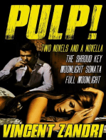 Pulp!: Two Thriller Novels and a Novella
