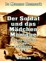 Der Soldat und das Mädchen Monique: Fahnenflucht in den Ardennen 1944