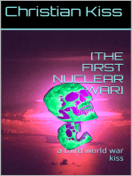 [The First Nuclear War] A Third World War Kiss