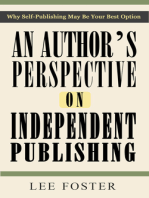 An Author's Perspective on Independent Publishing: Why Self-Publishing May Be Your Best Option