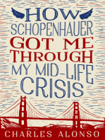 How Schopenhauer Got Me Through My Mid-Life Crisis