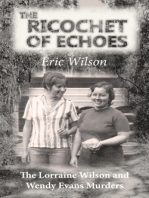 The Ricochet of Echoes: The Lorraine Wilson and Wendy Evans Murders