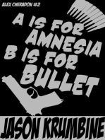 A is for Amnesia, B is for Bullet: Alex Cheradon, #2