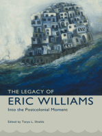 The Legacy of Eric Williams: Into the Postcolonial Moment