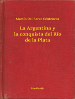 La Argentina y la conquista del Río de la Plata