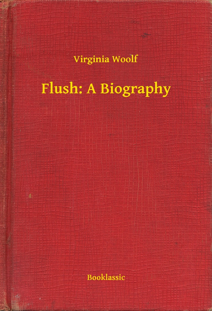 Flush A Biography by Virginia Woolf Book Read Online