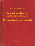 Un chef de chantier a l'isthme de Suez - Une campagne en Kabylie