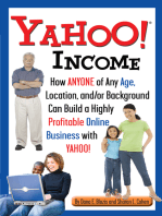 Yahoo Income: How Anyone of Any Age, Location, and/or Background Can Build a Highly Profitable Online Business with Yahoo