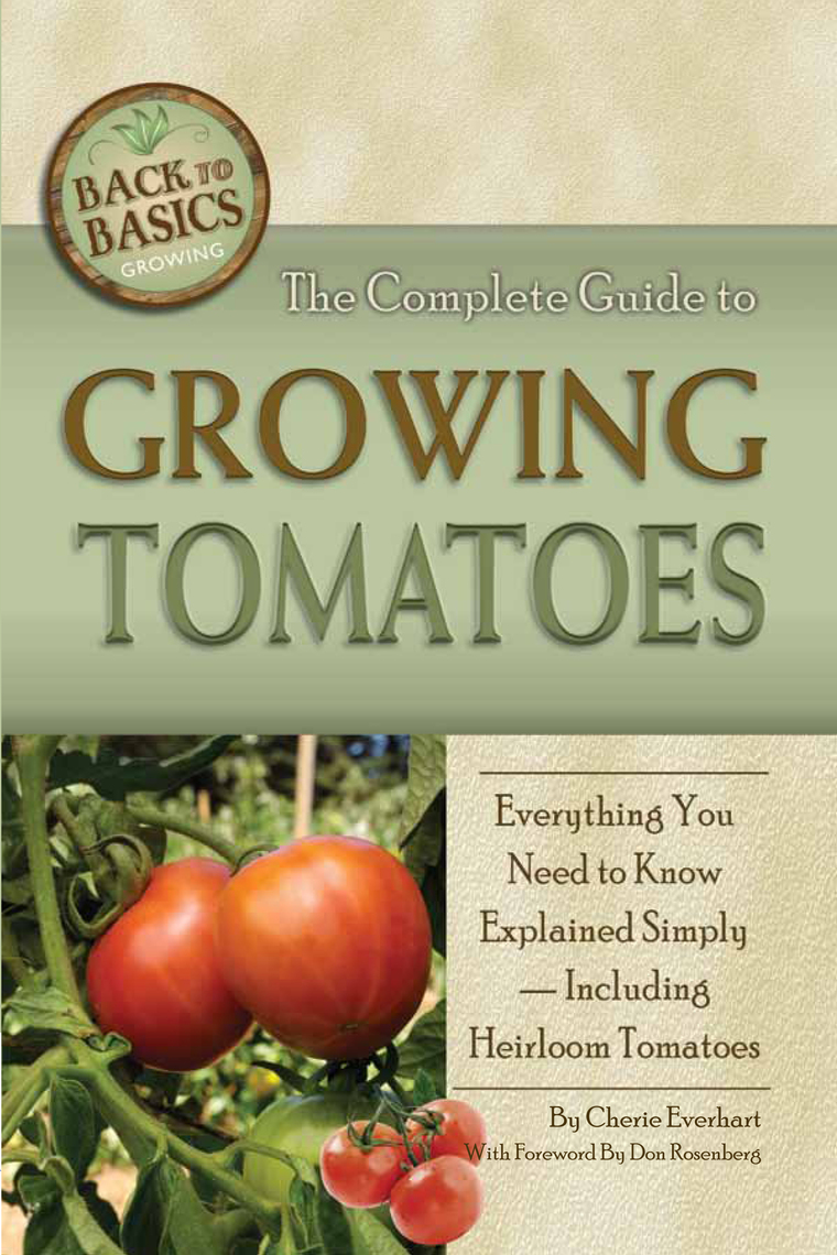 The Complete Guide to Growing Tomatoes by Cherie Everhart Book Read Online
