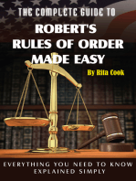 The Complete Guide to Robert's Rules of Order Made Easy: Everything You Need to Know Explained Simply