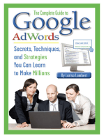 The Complete Guide to Google AdWords: Secrets, Techniques, and Strategies You Can Learn to Make Millions