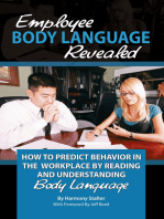 Employee Body Language Revealed: How to Predict Behavior in the Workplace by Reading and Understanding Body Language