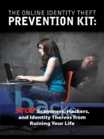 The Online Identity Theft Prevention Kit: Stop Scammers, Hackers, and Identity Thieves from Ruining Your Life