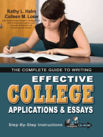 The Complete Guide to Writing Effective College Applications & Essays: Step-by-Step Instructions