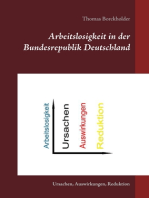 Arbeitslosigkeit in der Bundesrepublik Deutschland: Ursachen, Auswirkungen, Reduktion