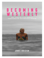 Becoming Westerly: Surf Legend Peter Drouyn's Transformation into Westerly Windina