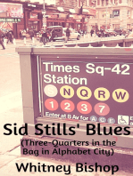 Sid Stills' Blues (Three-Quarters in the Bag in Alphabet City)