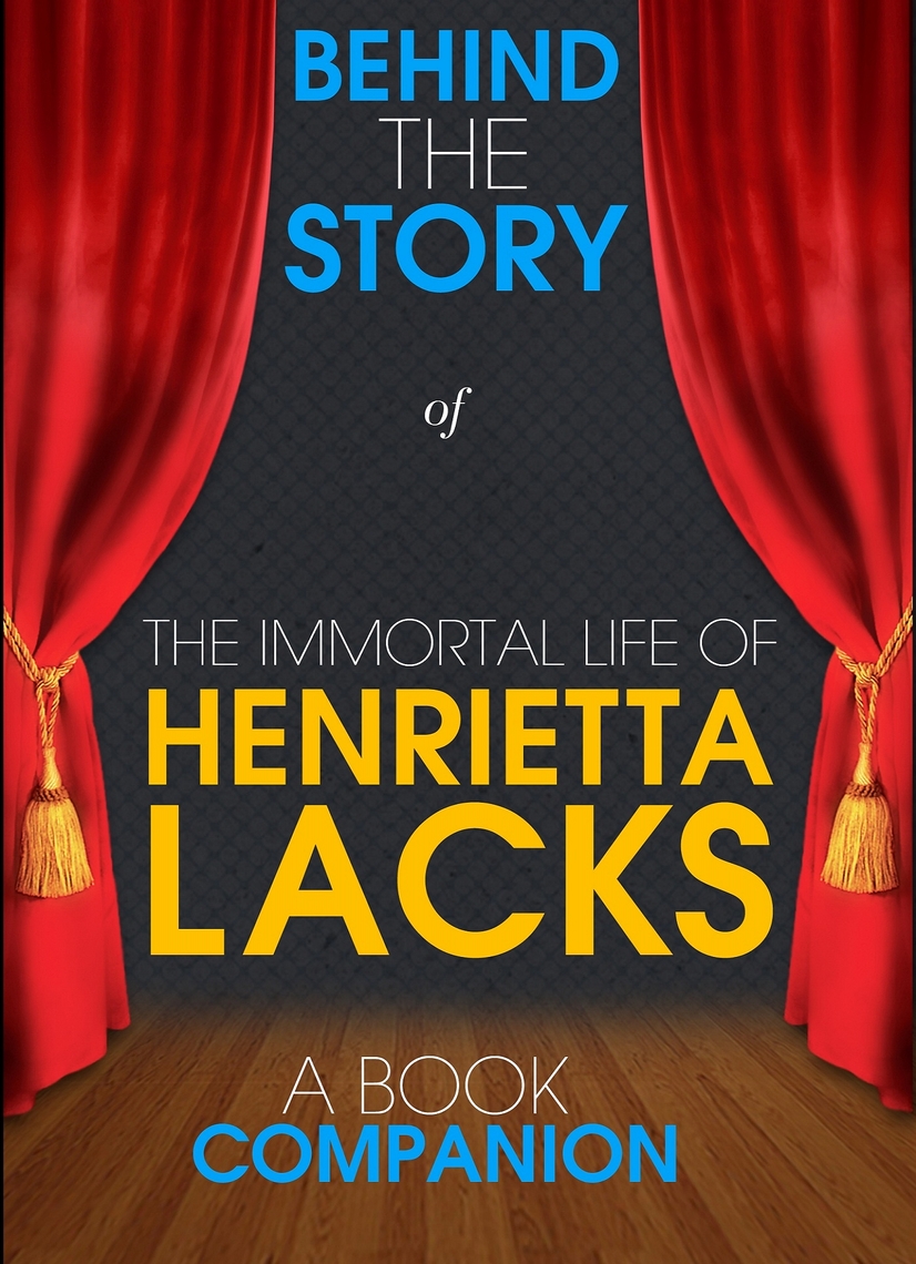 Read The Immortal Life of Henrietta Lacks Behind the Story Online by