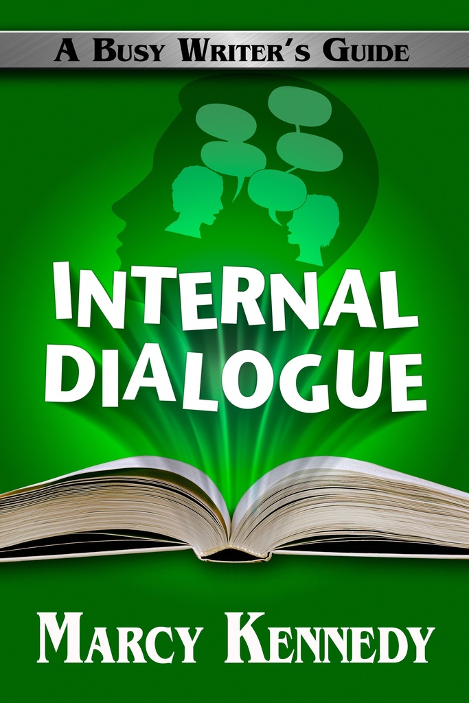 Internal Dialogue A Busy Writer's Guide by Marcy Kennedy