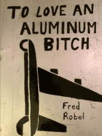 To Love An Aluminum Bitch