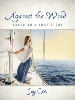 Against the Wind: Based On a True Story