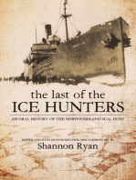 Last of the Ice Hunters: An Oral History of the Newfoundland Seal Hunt