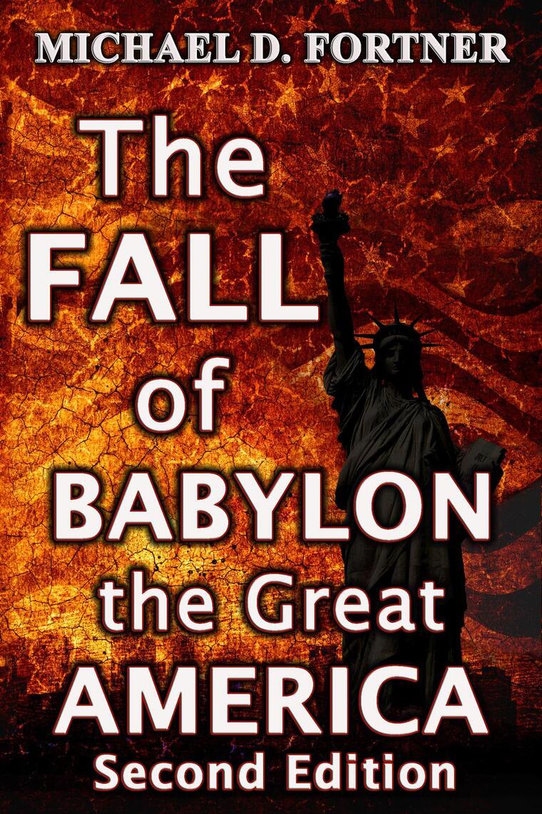 Read The Fall Of Babylon The Great America Online By Michael D Fortner Books